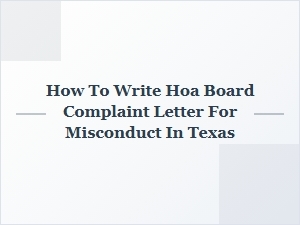 How to Write an Hoa Board Complaint Letter for Misconduct in Texas