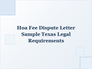 How to Write a Hoa Fee Dispute Letter in Texas Legally