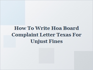 How to Write an Hoa Board Complaint Letter for Unjust Fines in Texas