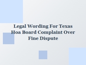 How to File a Texas Hoa Board Complaint Over Fine Disputes