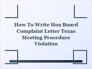 How to Write an Hoa Board Complaint Letter for Texas Meeting Violations