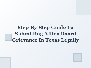How to Legally Submit an Hoa Board Grievance in Texas